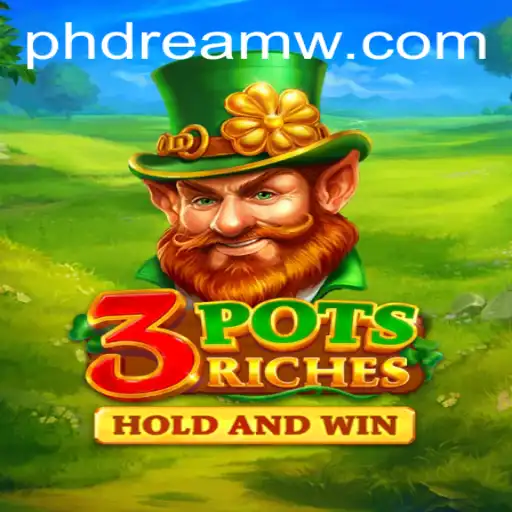 Exploring the Enchanting World of 3potsRiches: A PH Dream Adventure