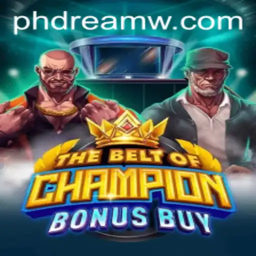 TheBeltOfChampionBonusBuy: A Dream Game for PH Enthusiasts