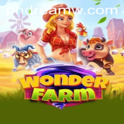 Discover the Thrilling World of WonderFarm: A PH Dream Adventure