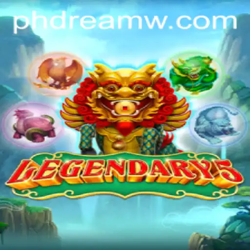 Exploring the World of Legendary5: Your Guide to the PH Dream