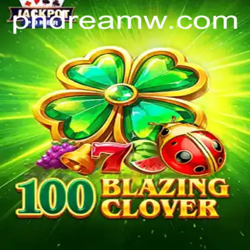 100BlazingClover: A New Era in Gaming with PH Dream