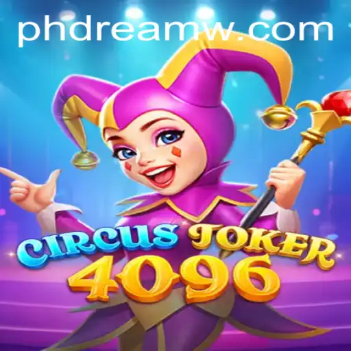 CircusJoker4096: An Enchanting Adventure in the World of PH Dream