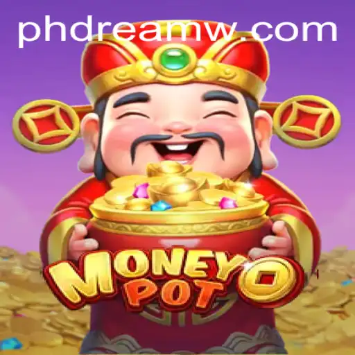 Exploring the Allure of MoneyPot: A New Adventure with PH Dream